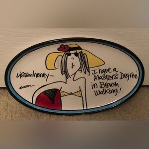 “I Have a Master’s Degree in Beach Walking” Oval Decorative Plate